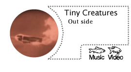 Tiny Creatures - Out Side 